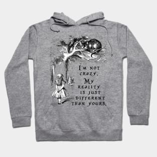 I'm not crazy - Alice in Wonderland Hoodie